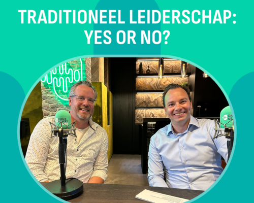 Traditioneel leiderschap: yes or no? Podcast Ondernemerspraat